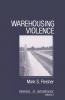 Warehousing Violence