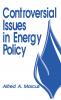 Controversial Issues in Energy Policy