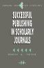 Successful Publishing in Scholarly Journals