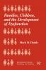 Families Children and the Development of Dysfunction