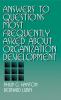 Answers to Questions Most Frequently Asked about Organization Development