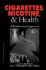 Cigarettes Nicotine and Health