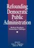Refounding Democratic Public Administration