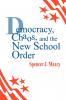 Democracy Chaos and the New School Order