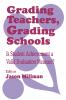 Grading Teachers Grading Schools