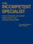 The Incompetent Specialist