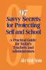 97 Savvy Secrets for Protecting Self and School