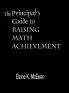 The Principal's Guide to Raising Math Achievement