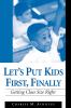 Let's Put Kids First Finally