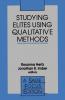 Studying Elites Using Qualitative Methods