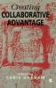 Creating Collaborative Advantage