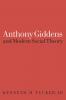 Anthony Giddens and Modern Social Theory