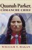 Quanah Parker Comanche Chief