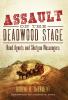 Assault on the Deadwood Stage