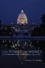Power of Money in Congressional Campaigns 1880-2006