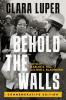 Behold the Walls