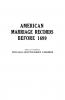 American Marriage Records Before 1699