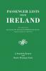 Passenger Lists from Ireland. Excerpted from the Journal of the American Irish Historical Society Volumes 28 and 29 1929-1931