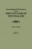 Genealogical Dictionary of the First Settlers of New England Showing Three Generations of Those Who Came Before May 1692. in Four Volumes. Volume I