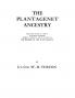 Plantagenet Ancestry Being Tables Showing Over 7000 of the Ancestors of Elizabeth (Daughter of Edward IV and Wife of Henry VII) the Heiress of
