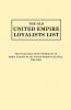 Old United Empire Loyalists List. Originally Published as the Centennial of the Settlement of Upper Canada by the United Empire Loyalists 1784-18 (Re
