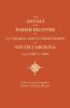 Annals and Parish Register of St. Thomas and St. Denis Parish in South Carolina from 1680 to 1884