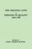Original Lists of Persons of Quality 1600-1700. Emigrants Religious Exiles Political Rebels Serving Men Sold for a Term of Years Apprentices