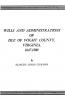 Wills and Administrations of Isle of Wight County Virginia 1647-1800