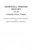 Hopewell Friends History 1734-1934 Frederick County Virginia. Records of Hopewell Monthly Meetings and Meetings Reporting to Hopewell. Two Hundred