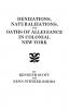 Denizations Naturalizations and Oaths of Allegiance in Colonial New York
