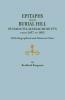 Epitaphs from Burial Hill Plymouth Massachusetts from 1657 to 1892 with Biographical and Historical Notes. Illustrated
