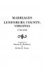 Marriages of Lunenburg County Virginia 1746-1853