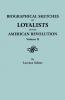Biographical Sketches of Loyalists of the American Revolution. in Two Volumes. Volume II