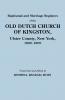Baptismal and Marriage Registers of the Old Dutch Church of Kingston Ulster County New York 1660-1809