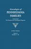 Genealogies of Pennsylvania Families. a Consolidation of Articles from the Pennsylvania Genealogical Magazine. in Three Volumes. Volume I