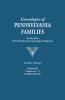 Genealogies of Pennsylvania Families. a Consolidation of Articles from the Pennsylvania Genealogical Magazine. in Three Volumes. Volume III