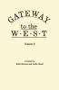 Gateway to the West. in Two Volumes. Volume 2