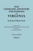 Old Churches Ministers and Families of Virginia. in Two Volumes. Volume I (Reprinted with Digested Index and Genealogical Guide Compiled by Jennings