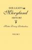Side-Lights on Maryland History with Sketches of Early Maryland Families. in Two Volumes. Volume I