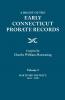 Digest of the Early Connecticut Probate Records. in Three Volumes. Volume I