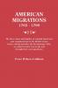 American Migrations 1765-1799. the Lives Times and Families of Colonial Americans Who Remained Loyal to the British Crown Before During and After t