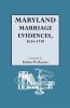 Maryland Marriage Evidences 1634-1718