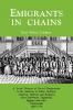 Emigrants in Chains. a Social History of the Forced Emigration to the Americas of Felons Destitute Children Political and Religious Non-Conformists