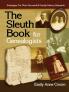 Sleuth Book for Genealogists. Strategies for More Successful Family History Research