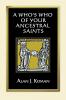 Who's Who of Your Ancestral Saints