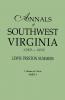 Annals of Southwest Virginia 1769-1800. One Volume in Two Parts. Part 1