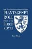 Plantagenet Roll of the Blood Royal. Being a Complete Table of All the Descendants Now Living of Edward III King of England. the Anne of Exeter Volum