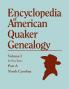 Encyclopedia of American Quaker Genealogy. Records and Minutes of the Thirty-Three Oldest Monthly Meetings Which Belong or Ever Belonged to the Nor