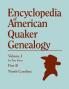 Encyclopedia of American Quaker Genealogy. Records and Minutes of the Thirty-Three Oldest Monthly Meetings Which Belong or Ever Belonged to the Nor