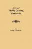 History of Shelby County Kentucky. Compiled Under the Auspices of the Shelby County Genealogical-Historical Society's Committee on Printing